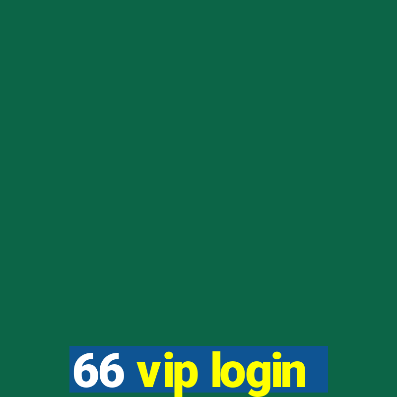 66 vip login